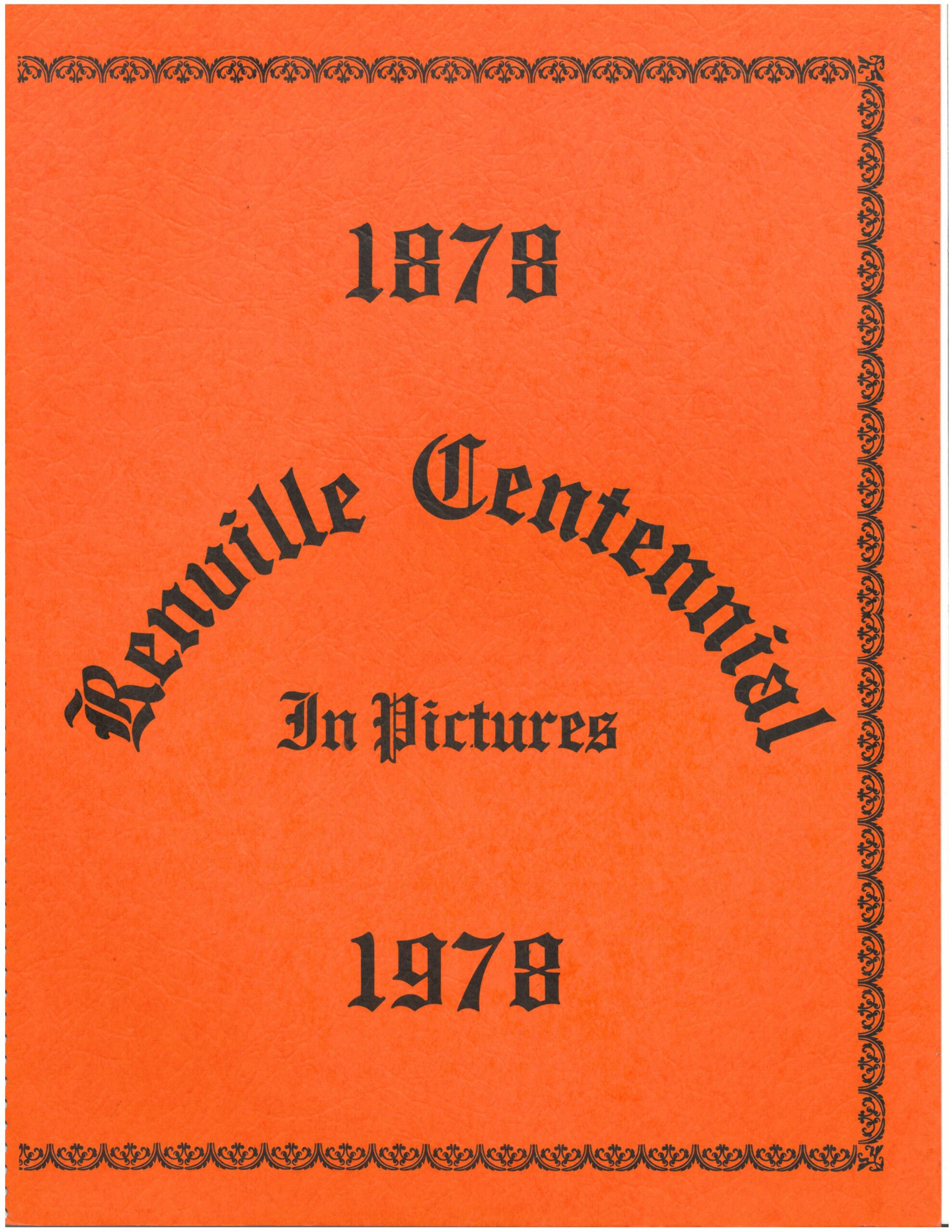 Renville Centennial in Pictures 1978 Renville County Historical